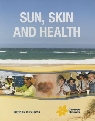 Sun, Skin and Health - Slevin, Terry (Editor)
