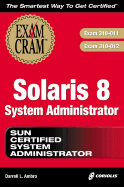 Sun Solaris 8 System Administrator Exam Cram Exam: 310-011,310-012