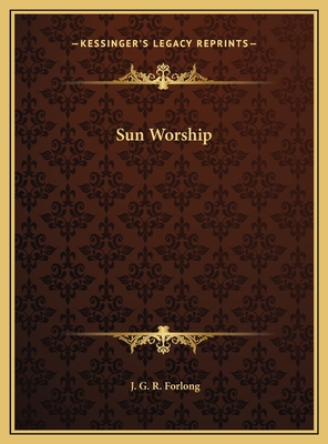 Sun Worship - Forlong, J G R
