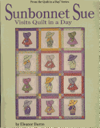 Sunbonnet Sue Visits Quilt in a Day