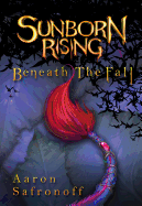 Sunborn Rising: Beneath the Fall