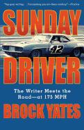 Sunday Driver: The Writer Meets the Road--At 175 MPH