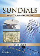 Sundials: Design, Construction, and Use