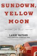 Sundown, Yellow Moon - Watson, Larry
