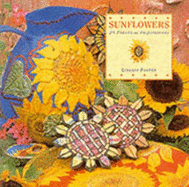 Sunflowers: 20 Practical Inspirations