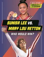 Sunisa Lee vs. Mary Lou Retton: Who Would Win?