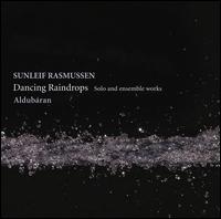 Sunleif Rasmussen: Dancing Raindrops - Aldub�ran; Andrea Heindriksd�ttir (flute); Anna Klett (clarinet); Bernhardur Wilkinson (flute); J�hannes Andreasen (piano);...