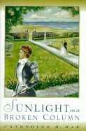 Sunlight on a Broken Column - Rae, Catherine M