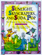 Sunlight, Skyscrapers, and Soda-Pop: The Wherever-You-Look Science Book