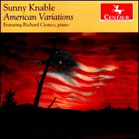 Sunny Knable: American Variations - D'Vorah Bailey (soprano); Dynamic Motion String Quartet; Elizabeth Hoffman (trumpet); Ian Flatt (cello); Joe Drew (trumpet);...