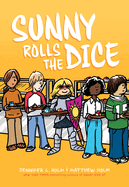 Sunny Rolls the Dice: A Graphic Novel (Sunny #3): Volume 3