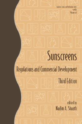 Sunscreens: Regulations and Commercial Development - Shaath, Nadim (Editor)