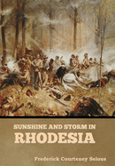 Sunshine and Storm in Rhodesia