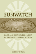 Sunwatch: Fort Ancient Development in the Mississippian World