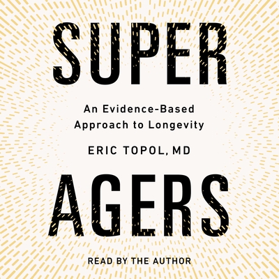 Super Agers - Topol, Eric (Read by)