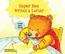 Super Ben Writes a Letter: A Book about Caring