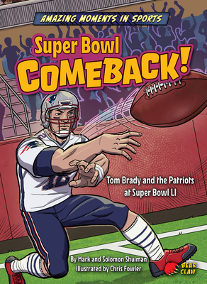 Super Bowl Comeback! - Mark, and Shulman, Solomon