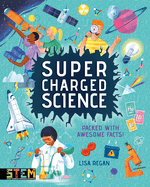 Super-Charged Science: Packed with Awesome Facts!