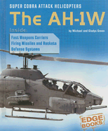 Super Cobra Attack Helicopters: The AH-1W
