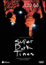 Super Dark Times