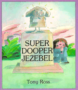 Super Dooper Jezebel