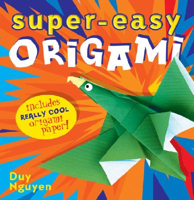 Super-Easy Origami - Nguyen, Duy