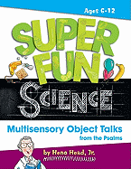 Super Fun Science: Multisensory Object Talks from the Psalms