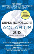 Super Horoscope Aquarius: January 20 - February 18