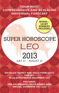 Super Horoscope Leo: July 21 - August 21