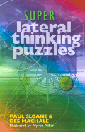Super Lateral Thinking Puzzles