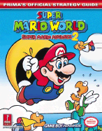 Super Mario World: Super Mario Advance 2: Prima's Official Strategy Guide