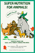 Super-Nutrition for Animals (Birds, Too!)