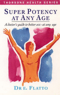 Super Potency at Any Age