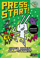 Super Rabbit All-Stars!: A Branches Book (Press Start! #8): Volume 8