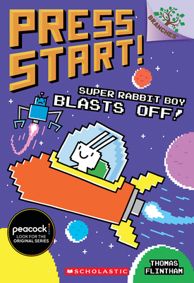 Super Rabbit Boy Blasts Off!: A Branches Book (Press Start! #5): Volume 5 - 