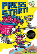 Super Rabbit Boy vs. the Gigabot!: A Branches Book (Press Start! #16): Volume 16