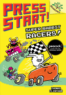 Super Rabbit Racers!: A Branches Book (Press Start! #3): Volume 3