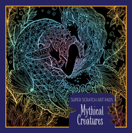 Super Scratch Art Pads: Mythical Creatures