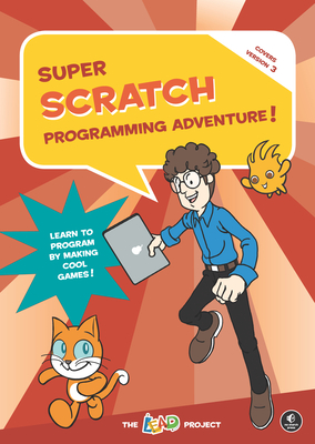 Super Scratch Programming Adventure! (Scratch 3) - The Lead Project