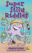 Super Silly Riddles - Keller, Charles