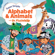 Super Simple Alphabet and Animals with Dr. Fizzlebop