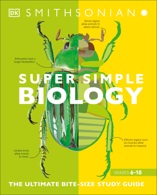 Super Simple Biology: The Ultimate Bitesize Study Guide - DK