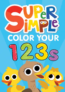 Super SimpleTM Color Your 123s