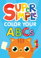 Super SimpleTM Color Your ABCs