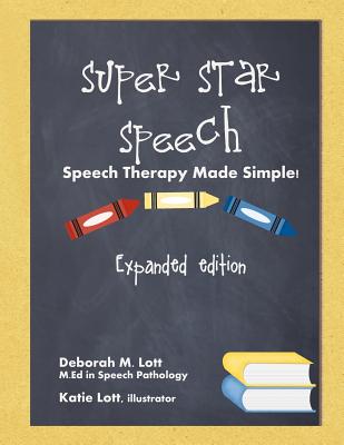 Super Star Speech: Expanded Edition - Lott, Deborah M