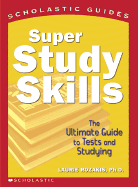 Super Study Skills: The Ultimate Guide to Tests and Studying