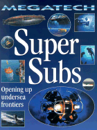 Super Subs: Exploring the Deep Sea