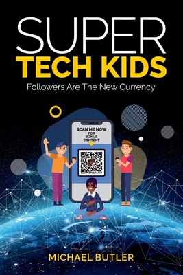 Super Tech Kids - Butler, Michael