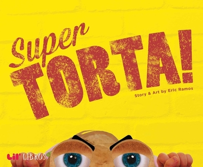 Super Torta! - Ramos, Eric