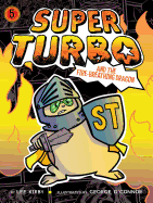 Super Turbo and the Fire-Breathing Dragon, 5